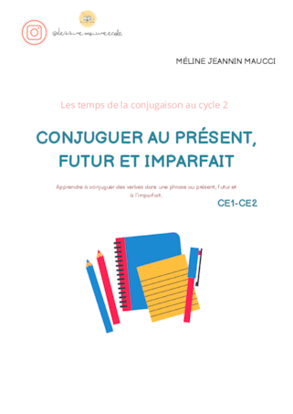 Conjuguer au présent, au futur et à l'imparfait